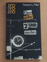 Übergabe 2 Uhr nachts - Robert L. Pike Nordrhein-Westfalen - Korschenbroich Vorschau