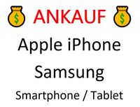 ANKAUF / SUCHE - Top-Preise für Apple, Samsung - Ssmartphone Niedersachsen - Friesoythe Vorschau