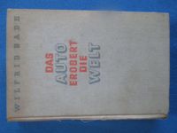 Wilfried Bade - Das Auto erobert die Welt - 1938 Schleswig-Holstein - Schacht-Audorf Vorschau