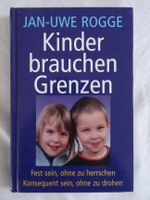 Kinder brauchen Grenzen - Jan-Uwe Rogge Bayern - Langenpreising Vorschau