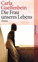 Carla Guelfenbein - DIE FRAU UNSERES LEBENS  Tb. (Roman Chile) Baden-Württemberg - Heidelberg Vorschau