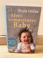 Mein kompetentes Baby - Nora Imlau Bayern - Neustadt an der Aisch Vorschau