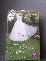 Spiel mir das Lied vom Glück/Roman von Cathy lamb Nordrhein-Westfalen - Moers Vorschau