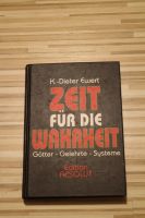 Zeit für die Wahrheit K.-Dieter Ewert Baden-Württemberg - Baiersbronn Vorschau