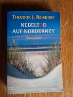 Nebeltod auf Norderney Kriminalroman Theodor J. Reisdorf Niedersachsen - Ganderkesee Vorschau