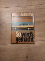 So wird‘s gemacht Bd. 41 Audi 100 ab 1982 Nordrhein-Westfalen - Grevenbroich Vorschau