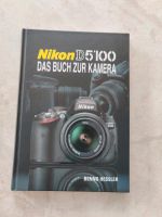 Nikon D5100: Das Buch zur Kamera, Benno Hessler Baden-Württemberg - Grenzach-Wyhlen Vorschau