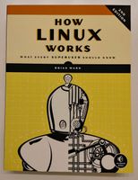 [Taschenbuch] How Linux Works 2nd Edition - Brian Ward *wie neu* Niedersachsen - Warberg Vorschau