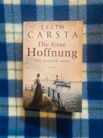 Die ferne Hoffnung - die Hansen-Saga - Ellin Carsta - Roman Bayern - Gundelfingen a. d. Donau Vorschau