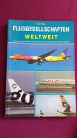 Buch Fluggesellschaften weltweit B.I. Hengi NARA-Verlag Flugzeuge Hessen - Eschborn Vorschau