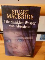 Stuart Macbride: Die dunklen Wasser von Aberdeen Niedersachsen - Winsen (Aller) Vorschau