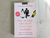 Wer Ja sagt, darf auch Tante Inge ausladen (Hochzeitstipps) Bayern - Geltendorf Vorschau