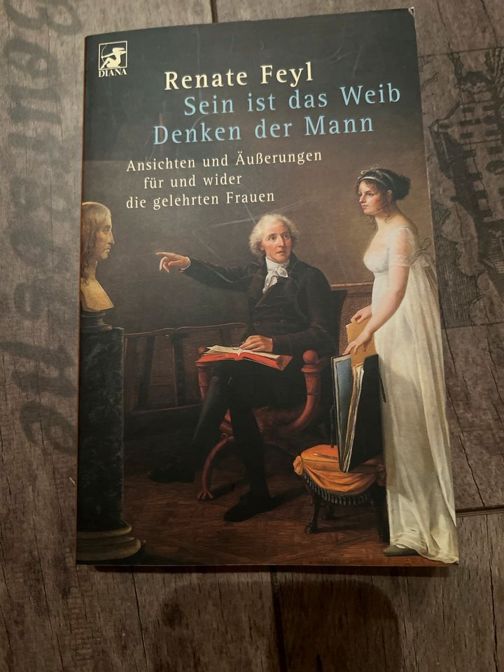 Sein ist das Weib Denken der Mann, Renate Feyl in Dresden