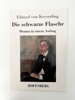 Die schwarze Flasche von Eduard von Keyserling Nordrhein-Westfalen - Jüchen Vorschau