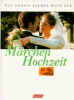 Das große Falken-Buch zur "Märchen-Hochzeit" - Zustand: Sehr gut Schwerin - Gartenstadt - Ostorf Vorschau