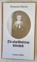 Die abgeschnittene Lederhose - von Konstantin Delcroix Niedersachsen - Wennigsen Vorschau