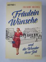 Fräulein Wünsche und die Wunder ihrer Zeit - von Juliane Michel - Schleswig-Holstein - Steinburg Vorschau