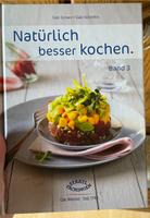 Kochbuch natürlich besser kochen Rheinland-Pfalz - Kastellaun Vorschau