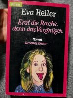 Erst die Rache  dann das Vergnügen - Eva Heller Nordrhein-Westfalen - Dülmen Vorschau