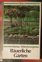 Buerliche Gärten v. Werner Ditzrich Ulmer Vetlsg Rheinland-Pfalz - Schmidthachenbach Vorschau