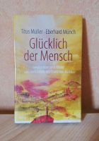 Glücklich der Mensch - Titus Müller/Eberhard Münch Hessen - Dillenburg Vorschau