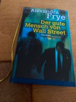 Buch Der gute Mensch von Wall Street Alexandra Frye Nordrhein-Westfalen - Schleiden Vorschau