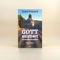 Gott existiert - Ich bin ihm begegnet, von André Frossard Niedersachsen - Emsbüren Vorschau