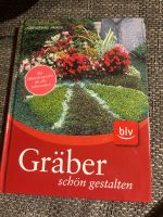Buch Gräber schön gestalten Baden-Württemberg - Billigheim Vorschau
