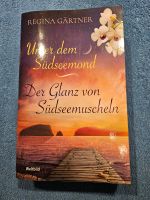 Regina Gärtner - Unter dem Südseemond/Der Glanz von Südseemuschel Nordrhein-Westfalen - Kaarst Vorschau