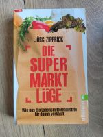 Die Supermarkt Lüge, Jörg Zipprick, Ernährung Rheinland-Pfalz - Zweibrücken Vorschau