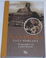 Alexandria Fata Morgana - Joachim Sartorius München - Maxvorstadt Vorschau