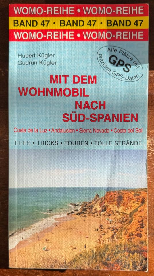 Mit dem Wohnmobil nach Süd-Spanien Womo-Reihe Band 47 in München