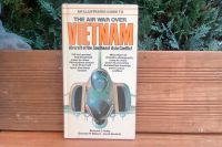 Buch  "THE AIR WAR OVER VIETNAM " Aircaft of the Southeast Asia Brandenburg - Potsdam Vorschau