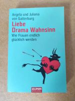 Liebe, Drama, Wahnsinn - wie Frauen endlich glücklich werden Nordrhein-Westfalen - Mönchengladbach Vorschau