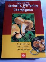 Buch Steinpilz, Pfifferling und Champignon von Ewald Gerhardt Thüringen - Veilsdorf Vorschau
