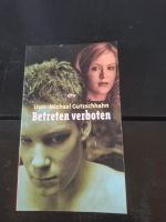 Buch " Betreten verboten " Saarland - Dillingen (Saar) Vorschau