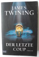 Der letzte Coup; James Twining; Thriller; Taschenbuch 416 Seiten; Rheinland-Pfalz - Neustadt an der Weinstraße Vorschau