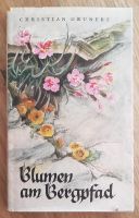 Buch "Blumen am Bergpfad"  Christian Grunert Sachsen - Lößnitz Vorschau