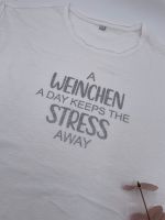 Tshirt , A Weinchen A Day kepps … handmade , Neu, Gr. S - 5XL Hessen - Biebertal Vorschau