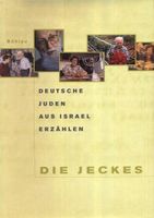 Die Jeckes. Deutsche Juden aus Israel erzählen. NEU OVP Schleswig-Holstein - Itzehoe Vorschau