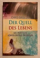 DER QUELL DES LEBENS DAS PRAKTISCHE KÖRPER-ENERGIE-PROGRAMM Rheinland-Pfalz - Trier Vorschau