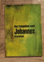Das Evangelium nach Johannes - Großdruck - NEU Baden-Württemberg - Ulm Vorschau
