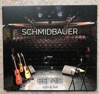 CD Schmidbauer - Bei mir, solo und live Bayern - Bad Aibling Vorschau