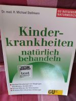 Kinderkrankheiten natürlich behandeln, Naturmedizin, Ratgeber Bayern - Weißenburg in Bayern Vorschau