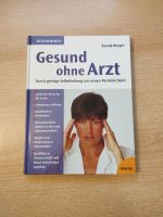 Gesund ohne Arzt, durch geistige Selbstheilung zur neuen Person Bayern - Weißenburg in Bayern Vorschau