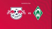 RB Leipzig - Werder Bremen Tickets Leipzig - Gohlis-Nord Vorschau