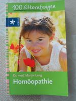 Homöopathie 100 Elternfragen Dr. M. Lang Verlag urania Baden-Württemberg - Uttenweiler Vorschau