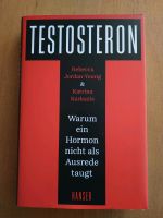 Rebecca Jordan-Young...: Testosteron. Warum ein Hormon nicht ... München - Schwabing-West Vorschau