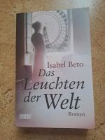 Buch, Historischer Roman Das Leuchten der Welt von Isabel Beto Baden-Württemberg - Pfedelbach Vorschau