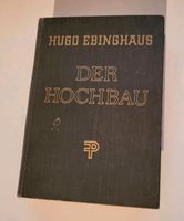 Buch "Der Hochbau" von Hugo Ebinghaus Niedersachsen - Lindern (Oldenburg) Vorschau